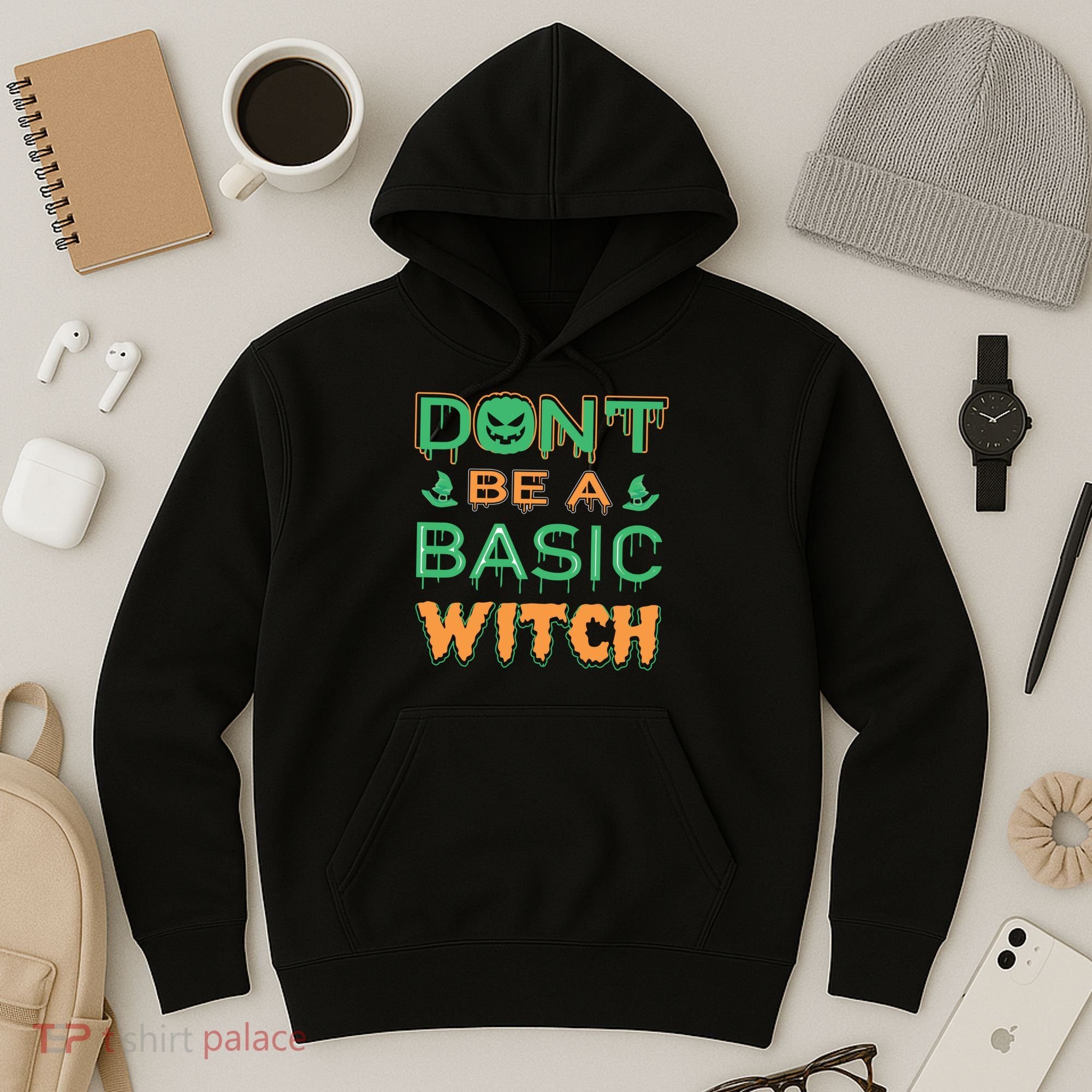 Don't Be A Basic Witch Hoodie