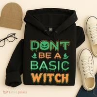 Don't Be A Basic Witch Hoodie thumb 4