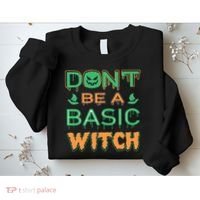 Don't Be A Basic Witch Sweatshirt thumb 2