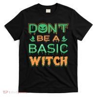 Don't Be A Basic Witch T-Shirt thumb 0