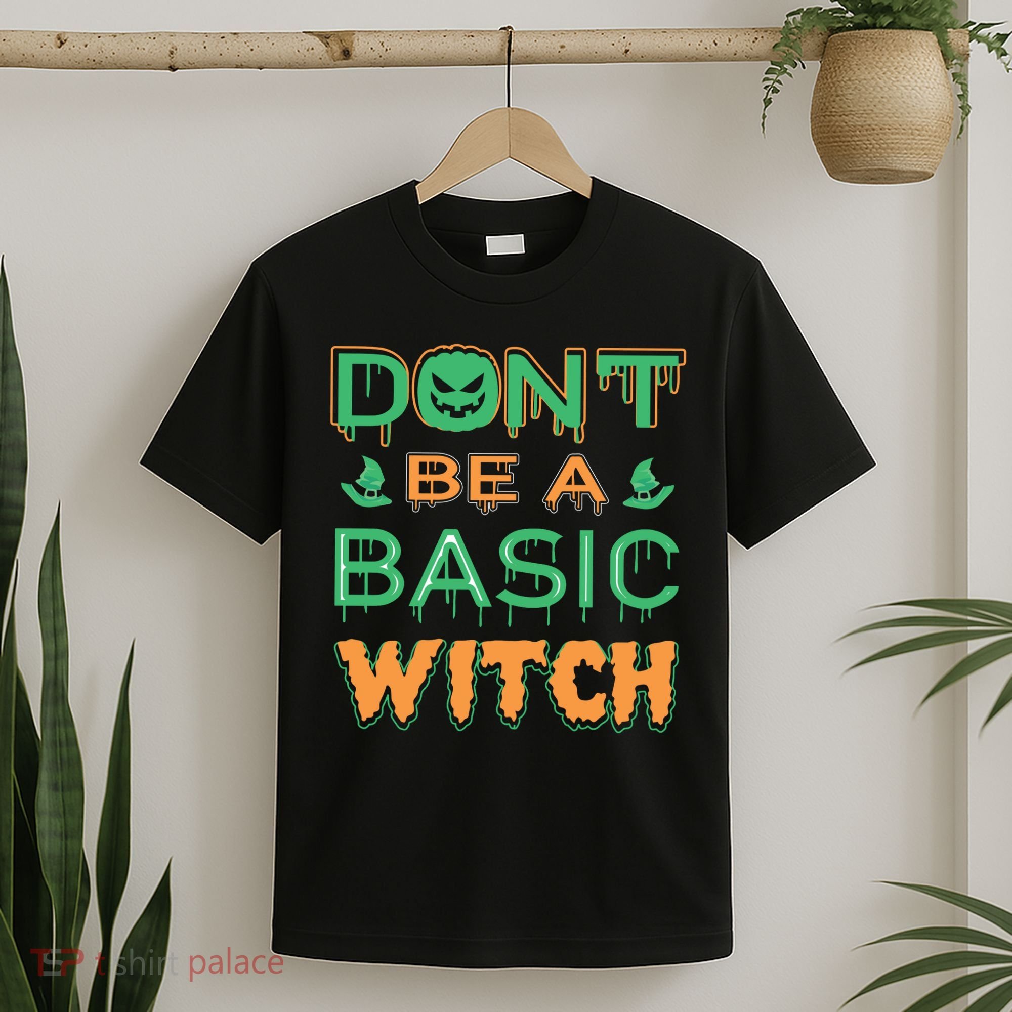 Don't Be A Basic Witch T-Shirt