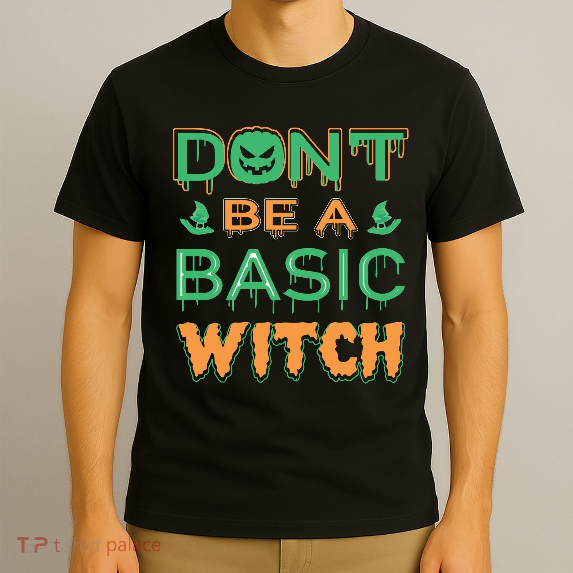 Don't Be A Basic Witch T-Shirt