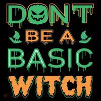 Don't Be A Basic Witch T-Shirt thumb 7