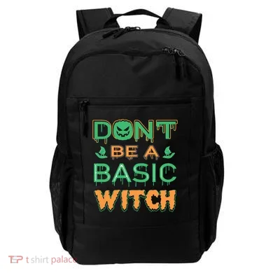 Don't Be A Basic Witch Backpack
