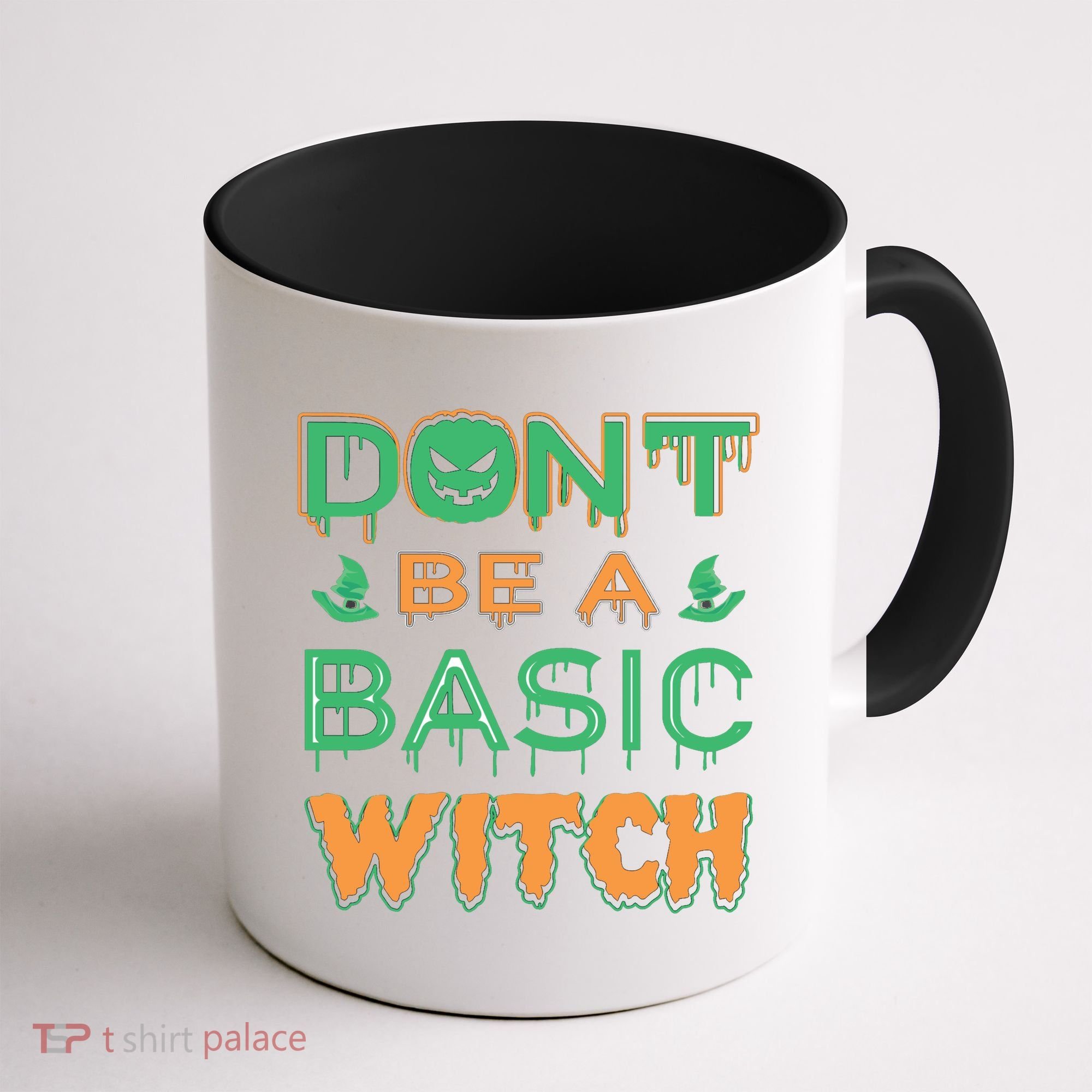 Don't Be A Basic Witch Coffee Mug