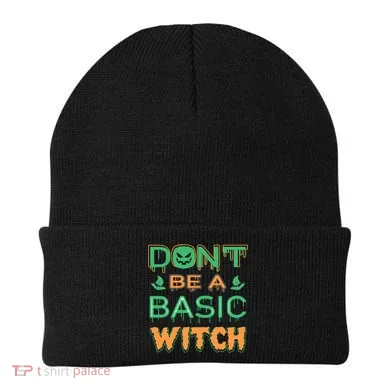 Don't Be A Basic Witch Beanie
