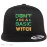 Don't Be A Basic Witch Flat Bill Trucker Hat