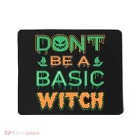 Don't Be A Basic Witch Mousepad thumb 0