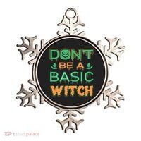 Don't Be A Basic Witch Ornament thumb 0