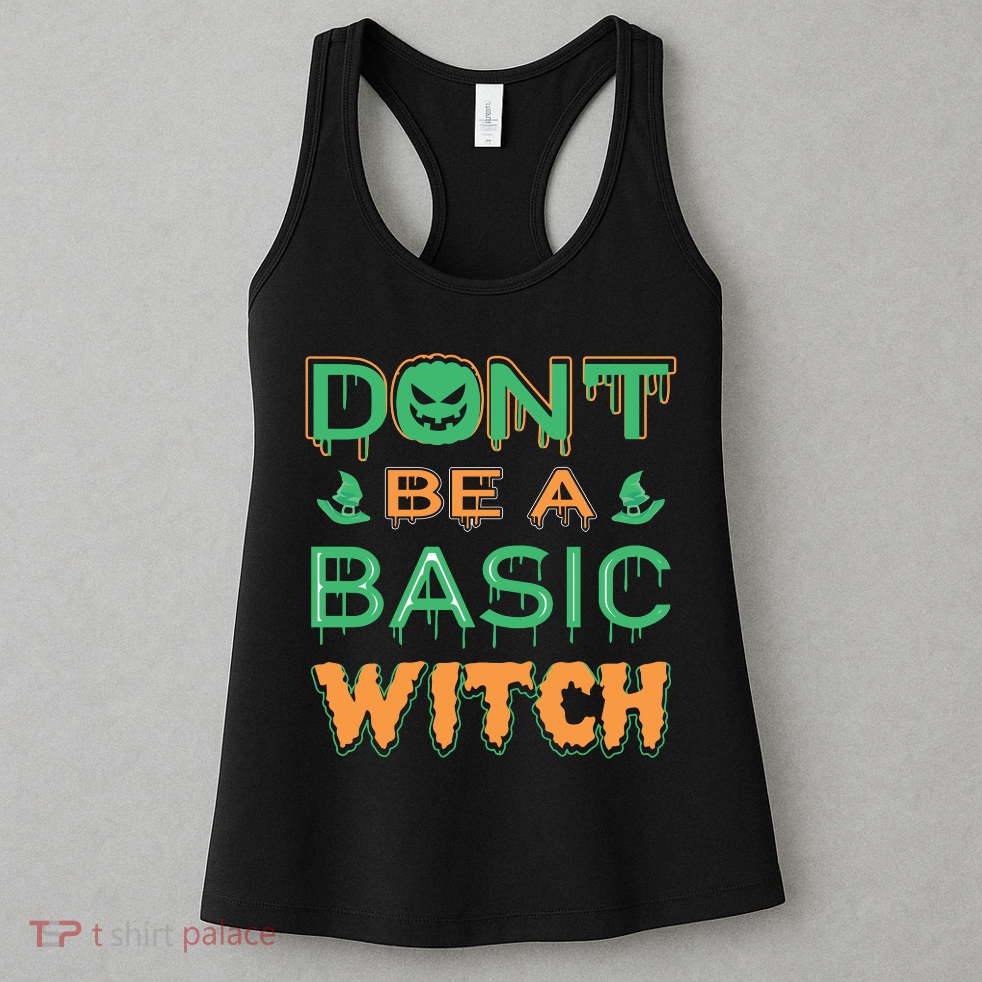 Don't Be A Basic Witch Women's Tank Top