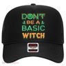 Don't Be A Basic Witch Hat