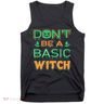 Don't Be A Basic Witch Tank Top