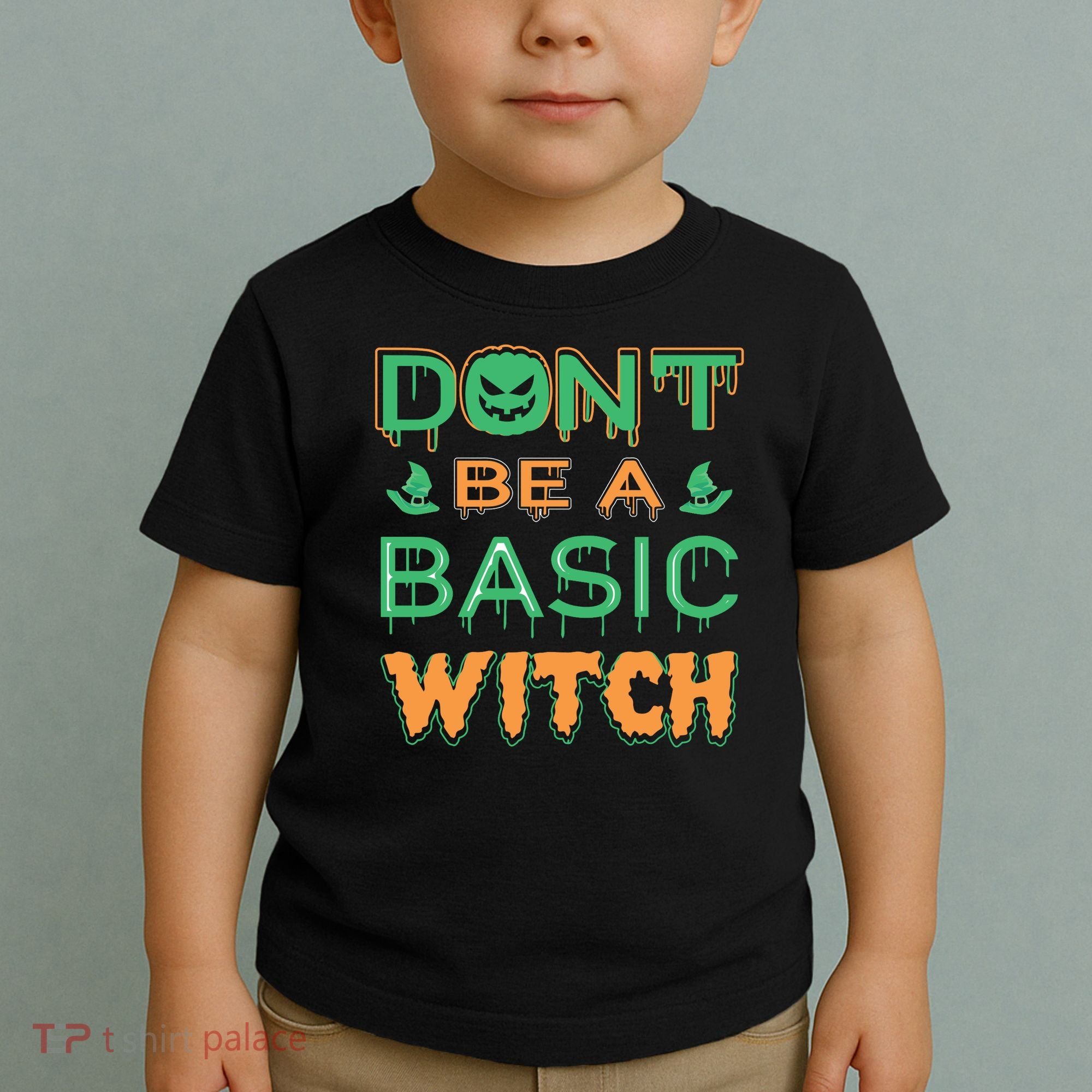 Don't Be A Basic Witch Toddler T-Shirt