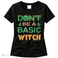 Don't Be A Basic Witch Women's T-Shirt thumb 0