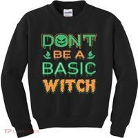 Don't Be A Basic Witch Kids Sweatshirt thumb 0