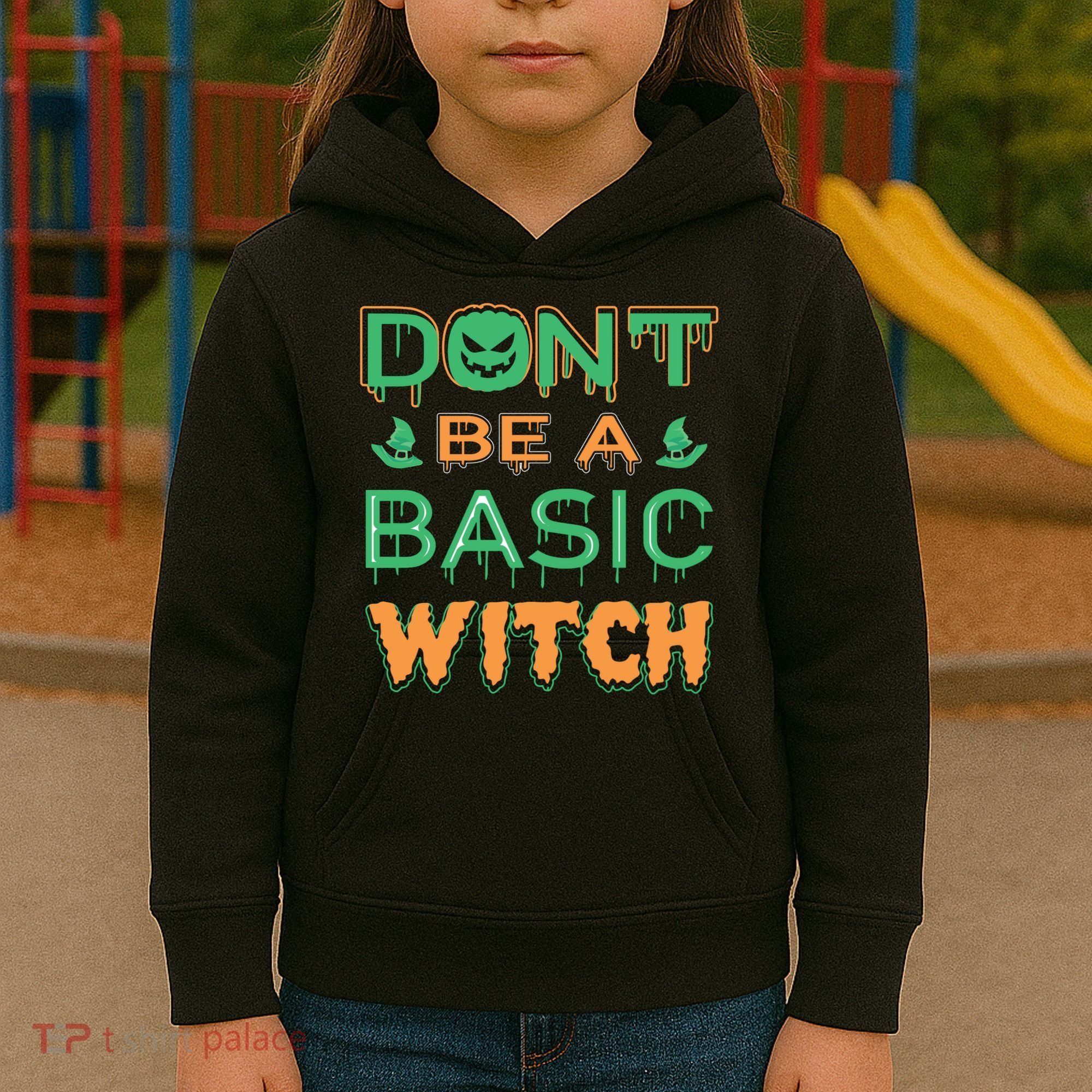 Don't Be A Basic Witch Kids Hoodie