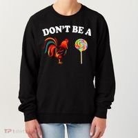 Don't Be A Chicken Lollipop Women's Sweatshirt thumb 0