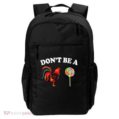 Don't Be A Chicken Lollipop Backpack