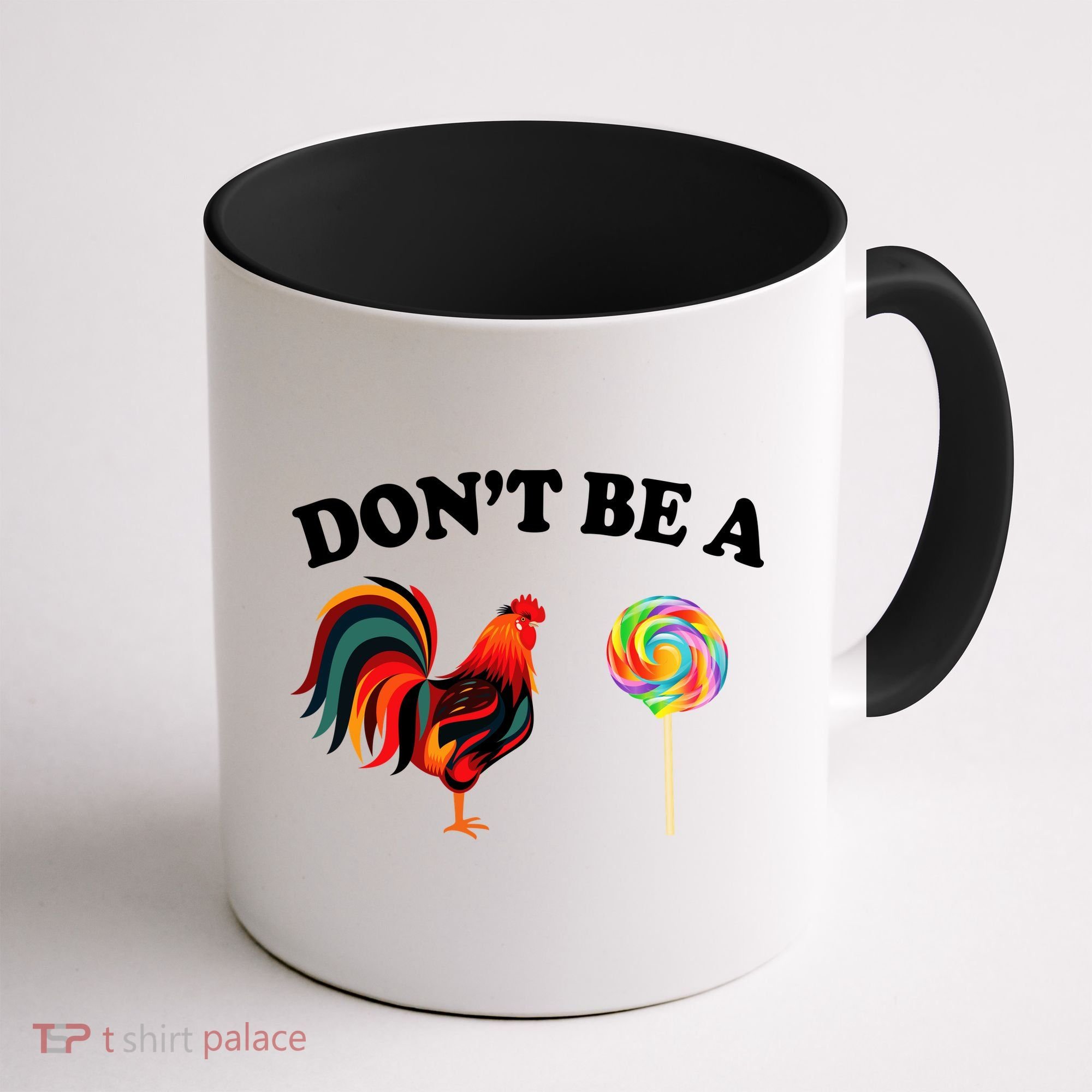 Don't Be A Chicken Lollipop Coffee Mug