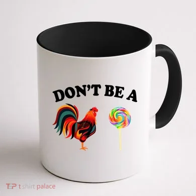 Don't Be A Chicken Lollipop Coffee Mug back
