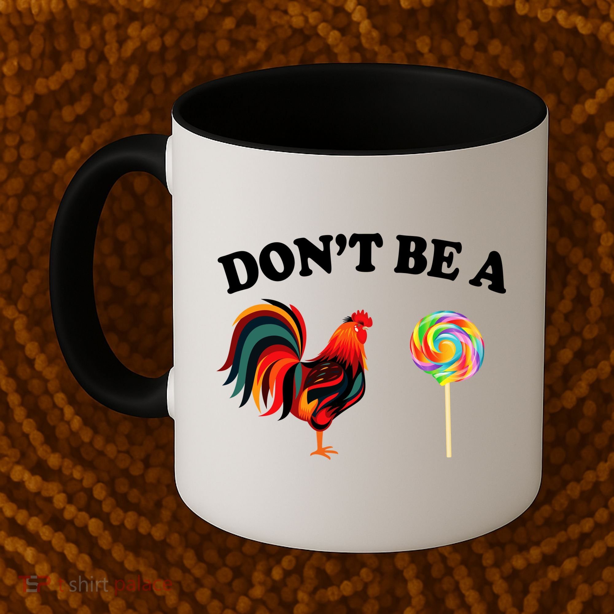 Don't Be A Chicken Lollipop Coffee Mug