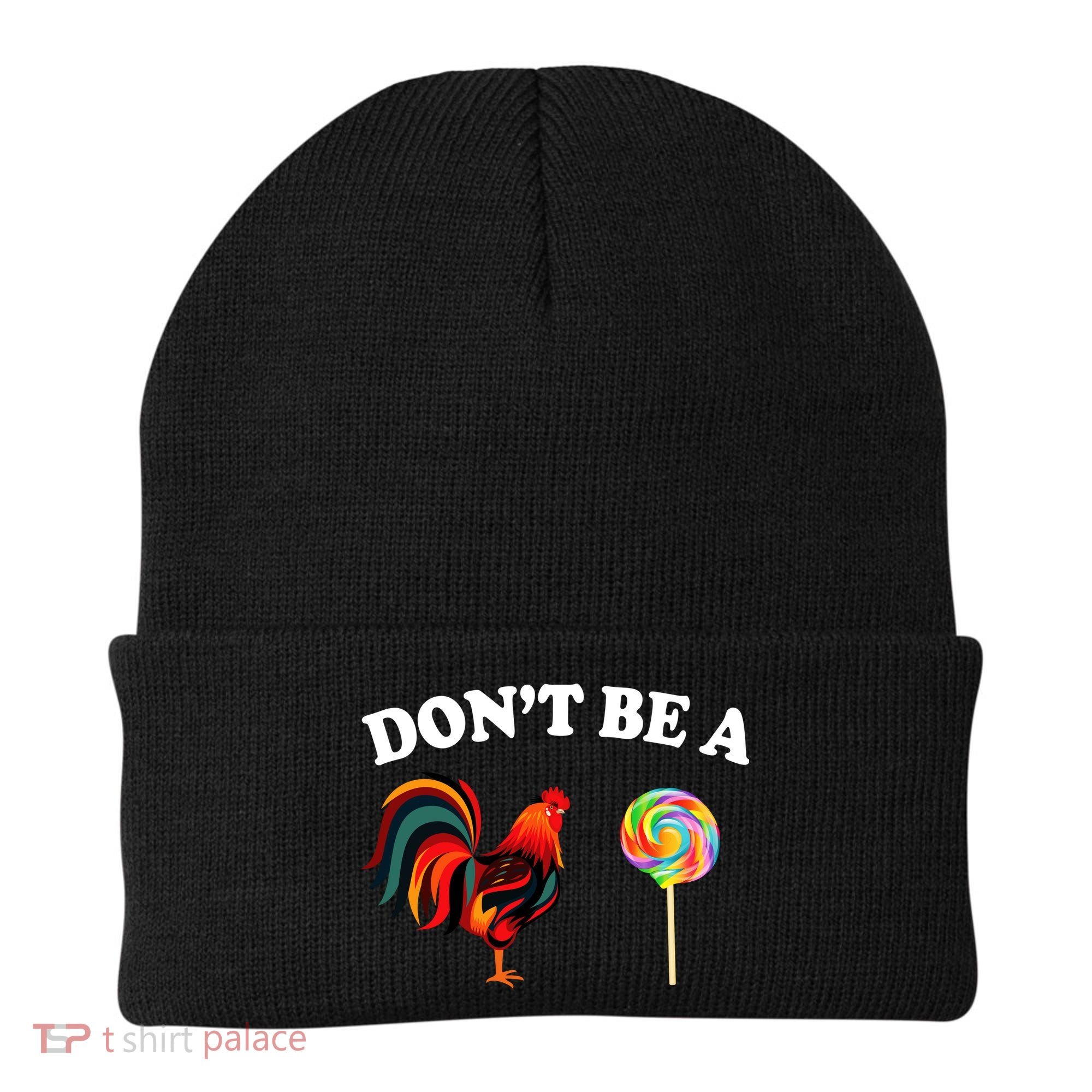 Don't Be A Chicken Lollipop Beanie