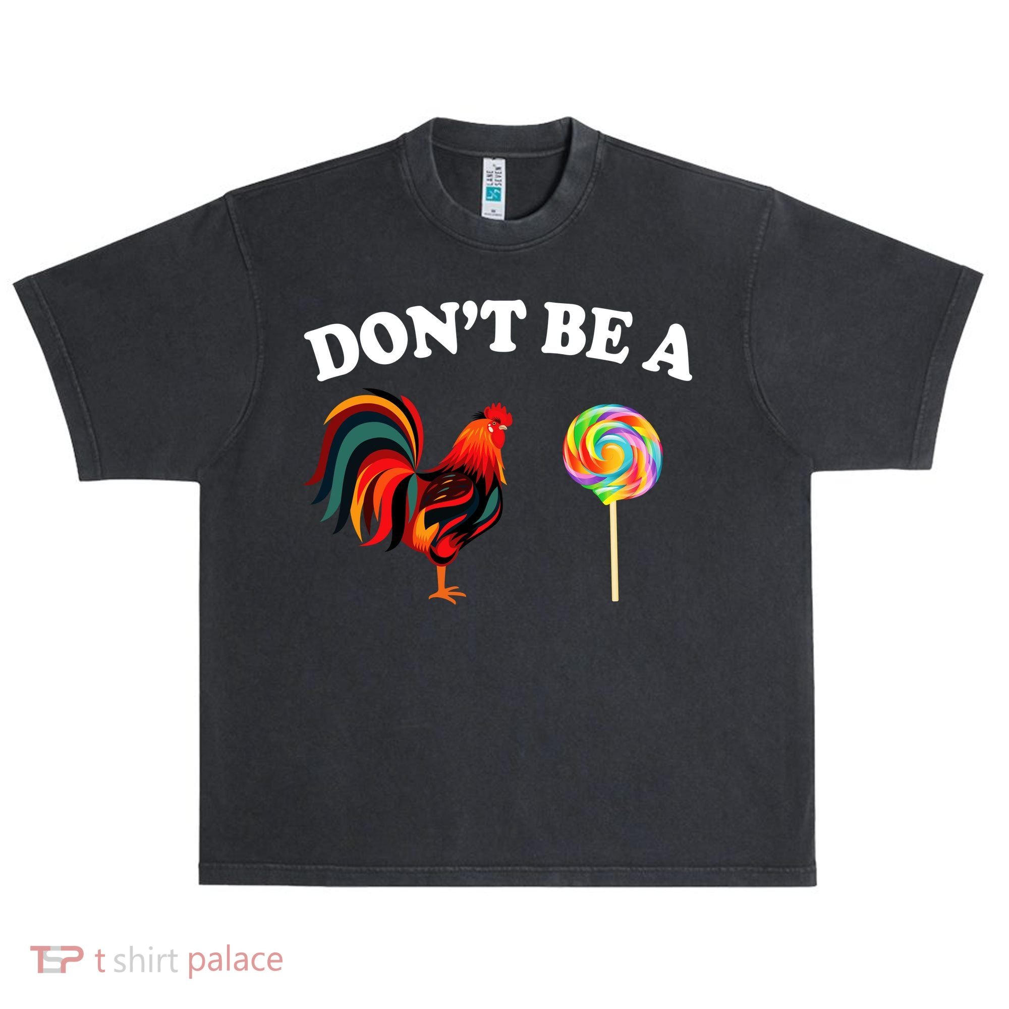 Don't Be A Chicken Lollipop Urban Oversized Heavyweight T-Shirt