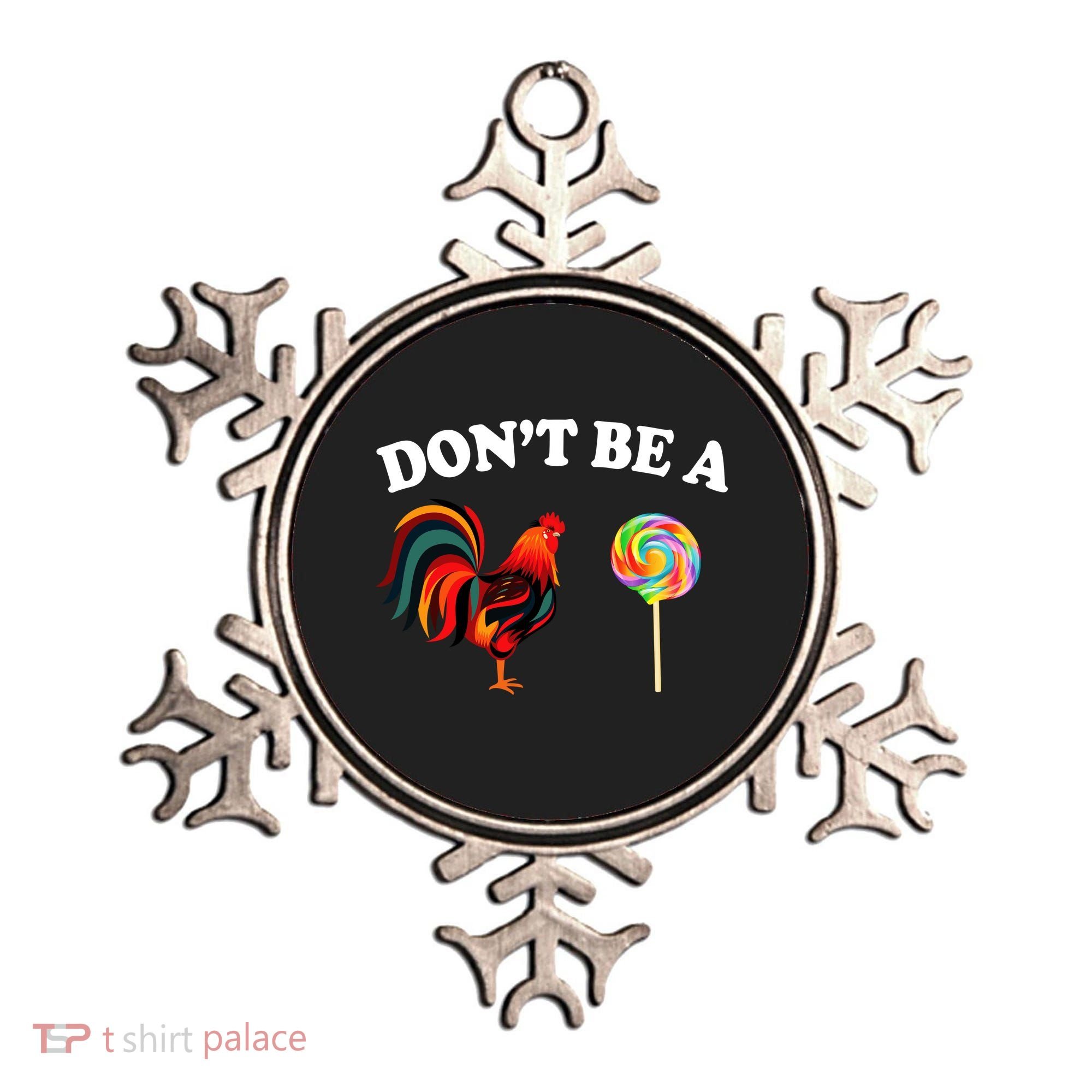 Don't Be A Chicken Lollipop Ornament