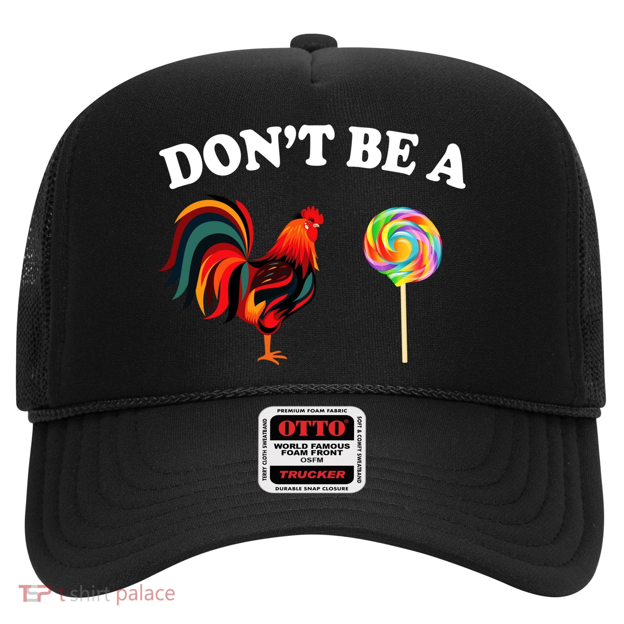 Don't Be A Chicken Lollipop Hat