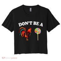 Don't Be A Chicken Lollipop Women's Crop Top Tee thumb 0