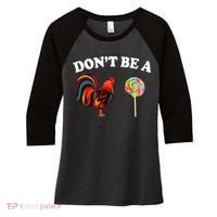 Don't Be A Chicken Lollipop Women's Tri-Blend 3/4-Sleeve Raglan Shirt thumb 0