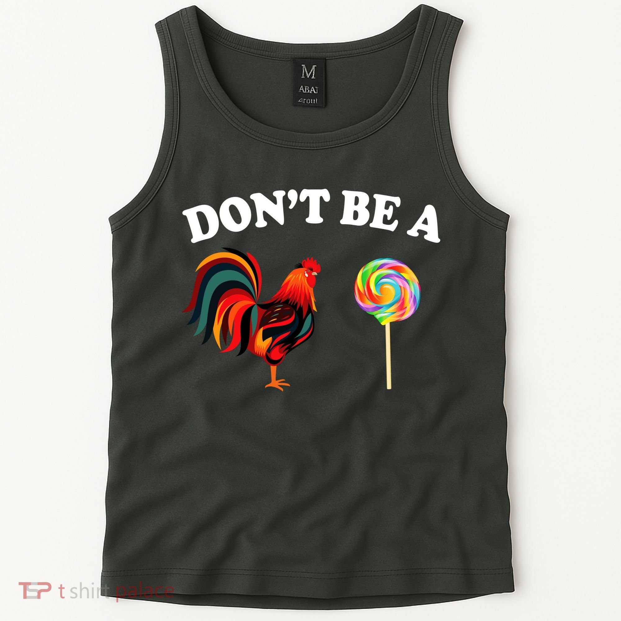 Don't Be A Chicken Lollipop Tank Top