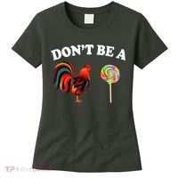 Don't Be A Chicken Lollipop Women's T-Shirt thumb 0