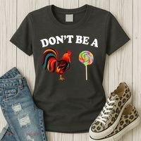 Don't Be A Chicken Lollipop Women's T-Shirt thumb 3
