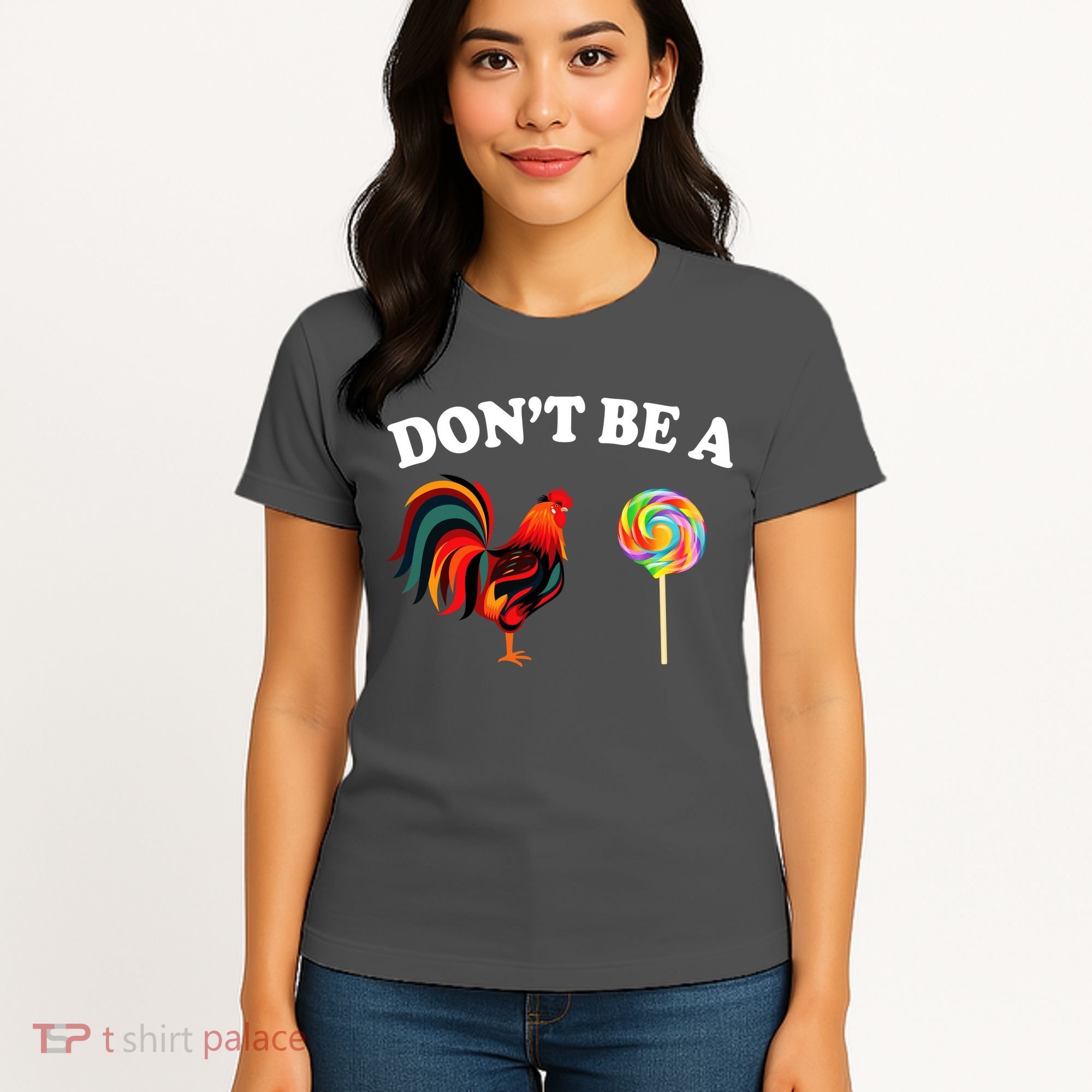 Don't Be A Chicken Lollipop Women's T-Shirt