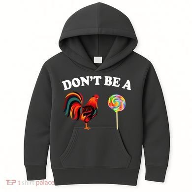 Don't Be A Chicken Lollipop Kids Hoodie