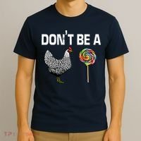 Don't Be A Chicken Sucker T-Shirt thumb 3