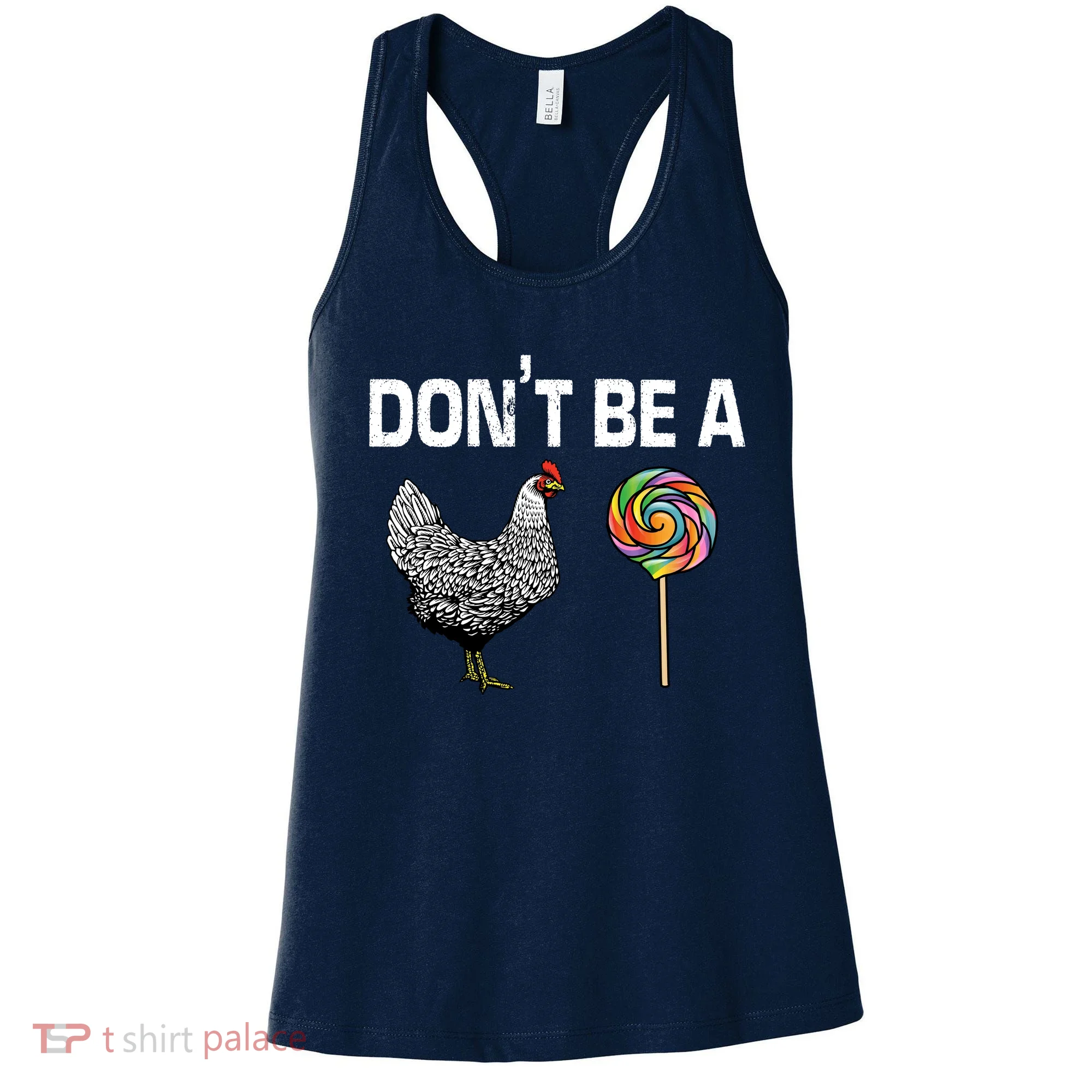 Don't Be A Chicken Sucker Women's Tank Top