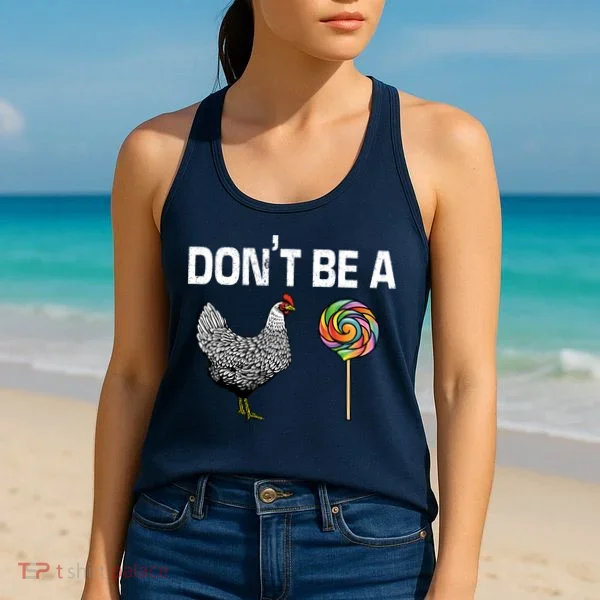 Don't Be A Chicken Sucker Women's Tank Top