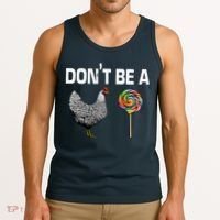 Don't Be A Chicken Sucker Tank Top thumb 3