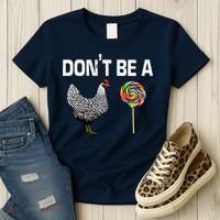 Don't Be A Chicken Sucker Women's T-Shirt thumb 3