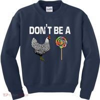 Don't Be A Chicken Sucker Kids Sweatshirt thumb 0