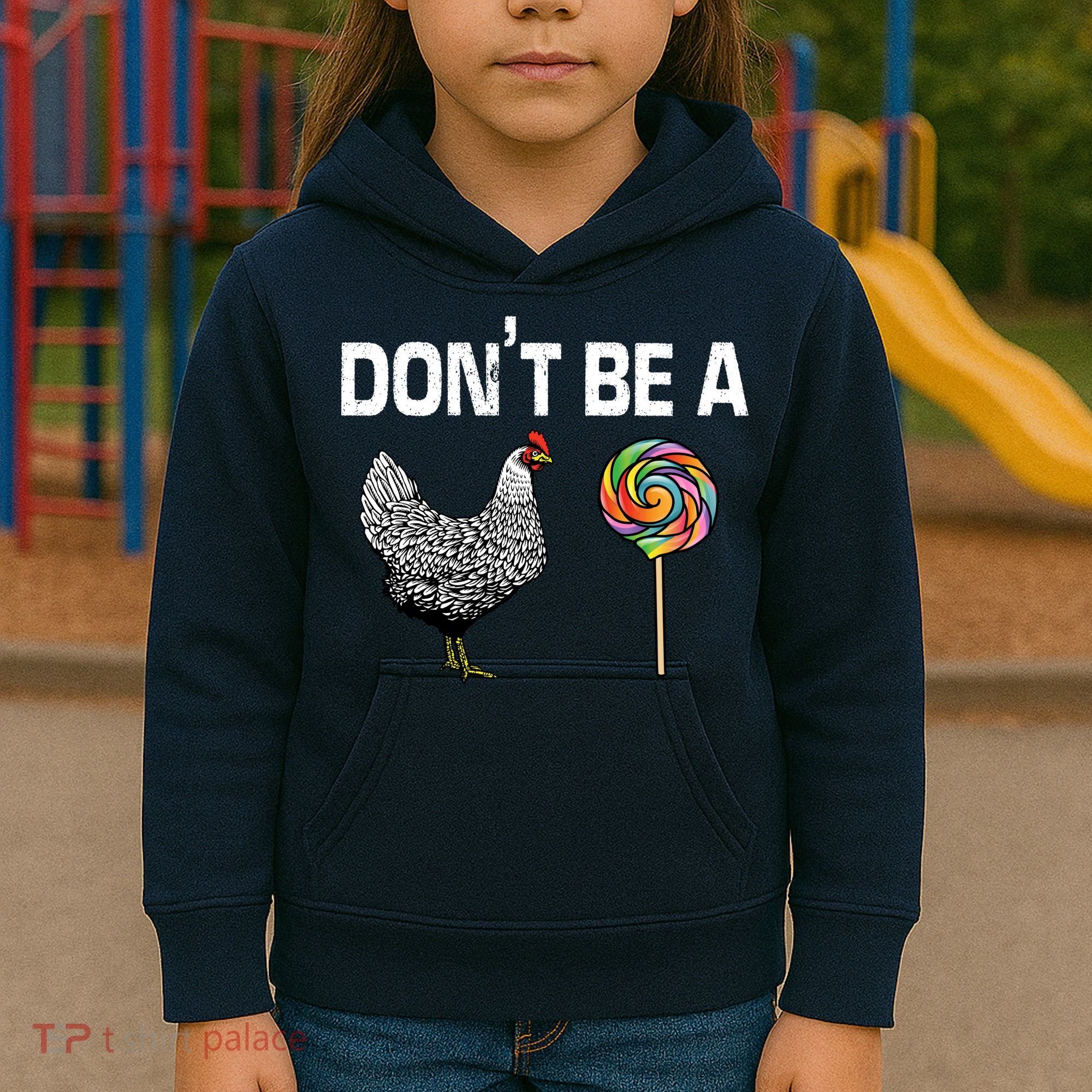 Don't Be A Chicken Sucker Kids Hoodie