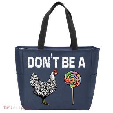 Don't Be A Chicken Sucker Tote Bag