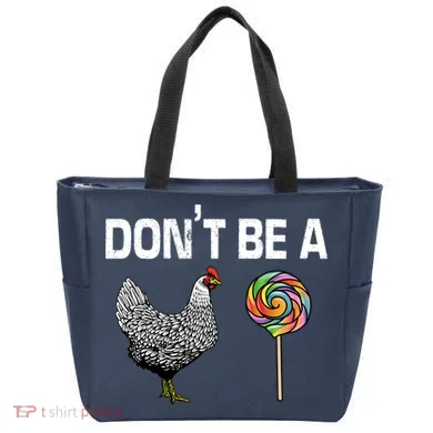 Don't Be A Chicken Sucker Tote Bag