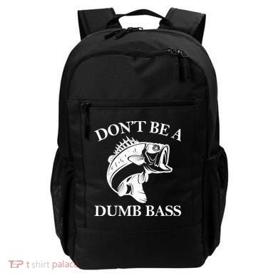 Don't Be A Dumb Bass Backpack