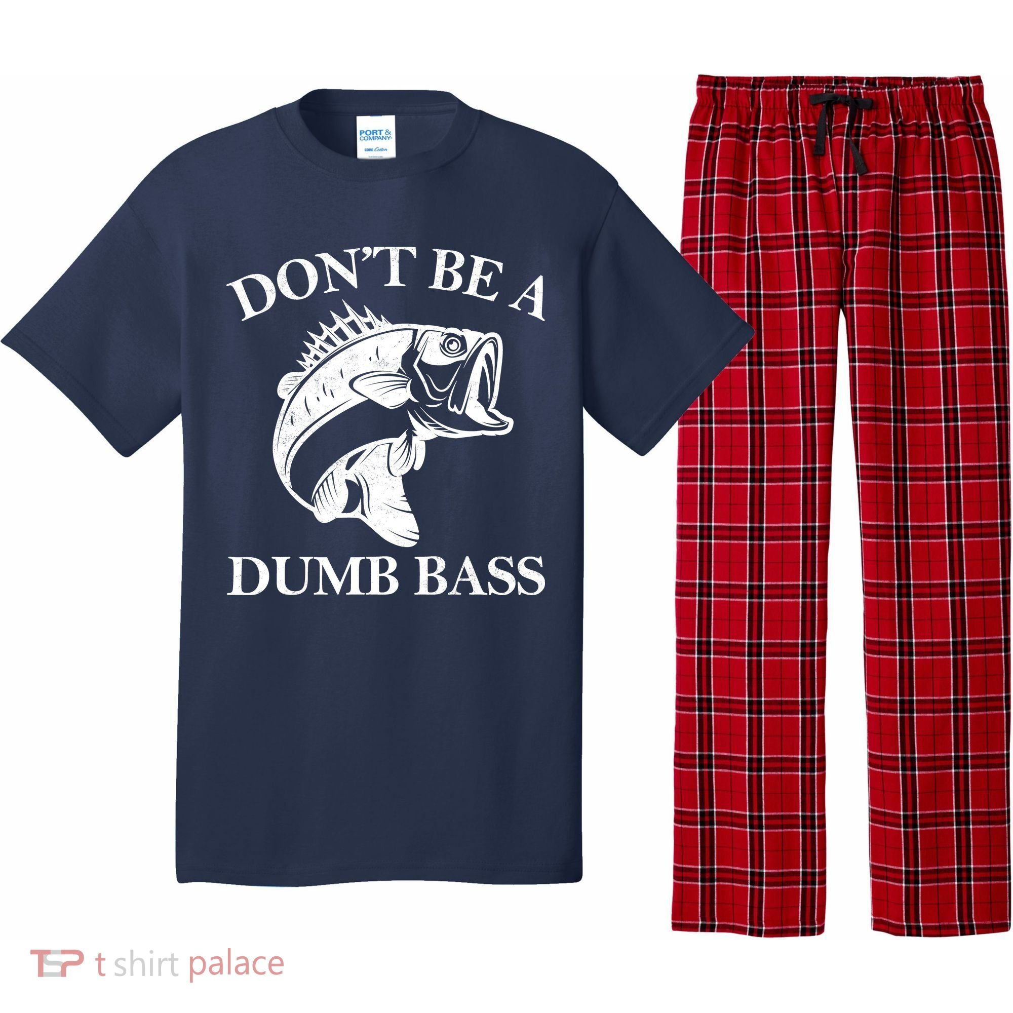 Don't Be A Dumb Bass Pajama Set
