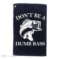 Don't Be A Dumb Bass Golf Towel thumb 0