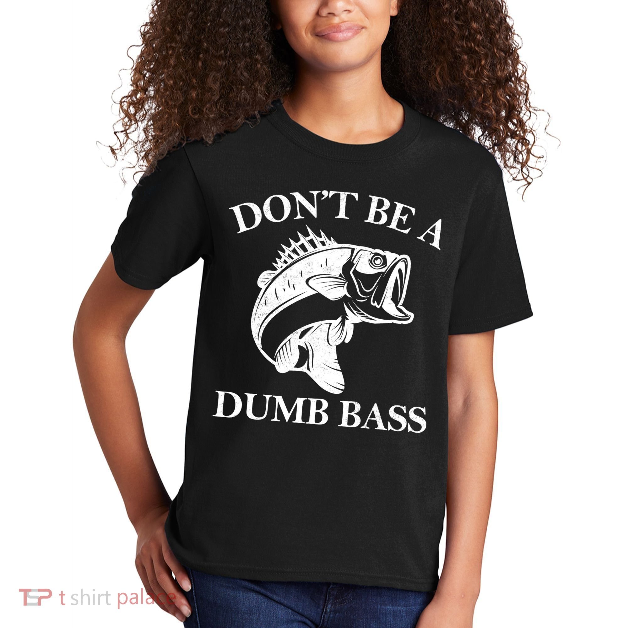 Don't Be A Dumb Bass Kids T-Shirt