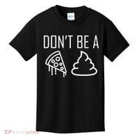 Don't Be A Pizza Of Shit Kids T-Shirt thumb 0